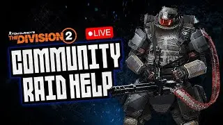 🔴The Division 2 Live - Helping With All Your Raid Needs! (GCROCK Community League 2024)