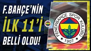 Fenerbahçe'nin Kayserispor Maçı İlk 11'i Belli Oldu!