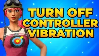 How to Turn Off Vibration in Fortnite - Disable Controller Vibration