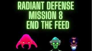 Radiant Defense Mission 8 End the Feed (without packs) 3 stars walkthrough