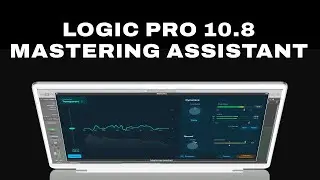 Logic Pro 10.8: Mastering Assistant