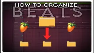 How To Organize Your Beats and Loops Like a GOD!! | Fl Studio 20 | Cooking With Sway