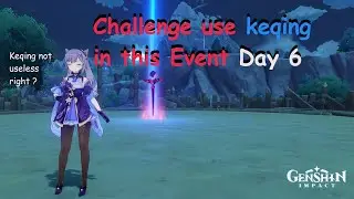 [ Genshin Impact ] Event Contending Tides Extreme Challenge Day 6 *Keqing only