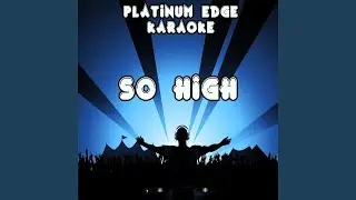 So High (Karaoke Version) (Originally Performed By Wiz Khalifa & Ghost Loft)