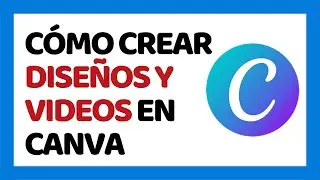 Cómo Usar Canva en la Computadora 2024 ✅ Tutorial Completo Para Principiantes