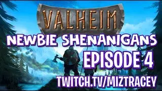 Xbox Crew Valheim Newbie Shenanigans -Episode 4