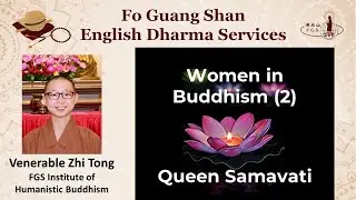 S7007 - Women in Buddhism: Queen Samavati - FGS English Dharma Services