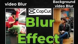 how to add blur effect in video capcut | how to make blur background video in capcut