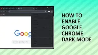 How to Enable Google Chrome Dark Mode?