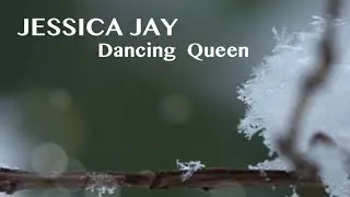 JESSICA JAY - DANCING QUEEN   (New 2017  Single)   Original singer