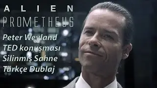 Prometheus | Peter Weyland TED Konuşması Silinmiş Sahne-Dünyayı Değiştirmek İstiyorum(Türkçe Dublaj)