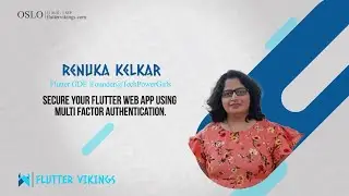 Secure your Flutter Web app using Multi factor authentication | FlutterVikings 2022