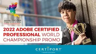 2022 Certiport’s Adobe Certified Professional World Championship Promo