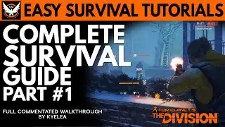 COMPLETE SURVIVAL GUIDE - PART #1 - Tom Clancy's The Division