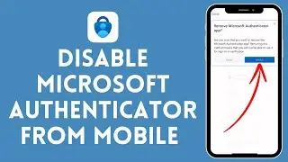 How to Disable Microsoft Authenticator From Mobile (2024) | Microsoft Authenticator Tutorial