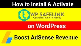 How to Install & Activate WP Safelink Plugin to Boost AdSense Revenue on WordPress