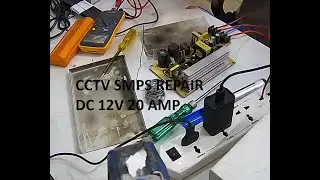 DC SMPS REPAIR 12V 20 AMP | CCTV CAMERA