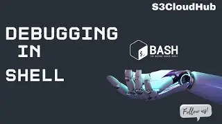 Debugging In Shell | Shell Script Basics | S3CloudHub