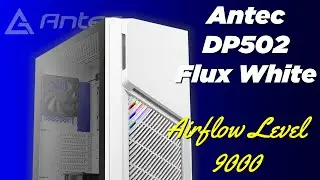 Antec DP502 Flux White Review | Best case for Airflow