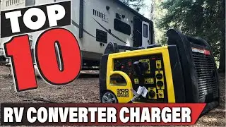 Best RV Converter Charger In 2021 - Top 10 RV Converter Chargers Review