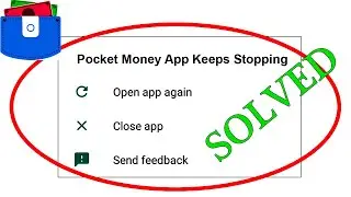 Pocket Money App Keeps Stopping Error In Android & Ios - Pocket Money Not Working Problem Solved