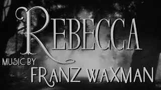 Rebecca | Soundtrack Suite (Franz Waxman)