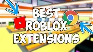 BEST CHROME EXTENSIONS FOR ROBLOX!!! (PC ONLY)