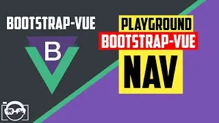 Playground with nav in bootstrap-vue for vuejs - bootstrap-vue tutorial