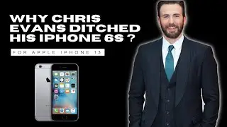 Why Chris Evans Ditched his old iPhone 6s | Gadget Lite