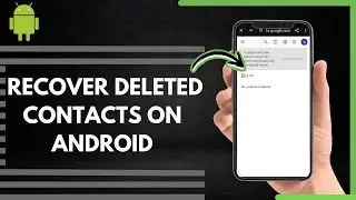 How To Recover Deleted Contacts On Android