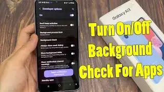 Samsung Galaxy A13: How to Turn On/Off Background Check For Apps