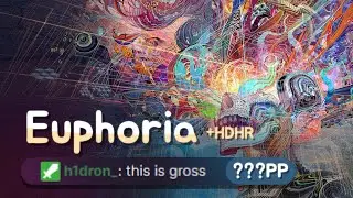 Euphoria +HDHR 1xmiss. Yeah