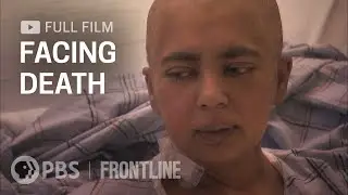 Facing Death (full documentary) | FRONTLINE