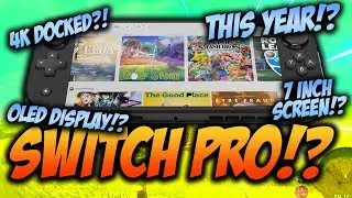 Switch Pro Has OLED Display, Launches this Year, 4K Docked, & More!