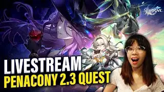 2.3 FAREWELL PENACONY MAIN QUEST PLAYTHROUGH | Honkai: Star Rail 2.3