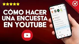 ¿Cómo Hacer una Encuesta con tu Canal de YouTube Usando tu Móvil o PC?