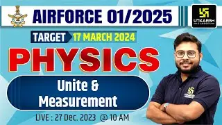 Unit & Measurement | Air Force 01/2025 Physics | Air Force Physics By Vivek Singh Sir