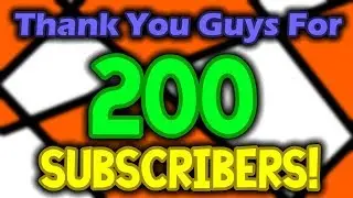 200 SUBSCRIBERS THANK YOU SO MUCH!!!!!!!!1