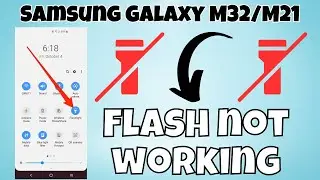 Samsung Galaxy M32/M21 Flash not working || How to solve Flash issue || Flash problems solved