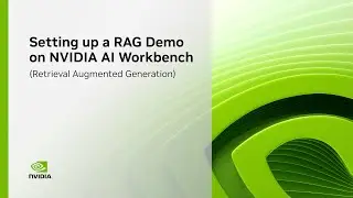 Setting Up a RAG Demo on NVIDIA AI Workbench