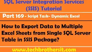 How to Export Data to Multiple Excel Sheets from Single SQL Server Table in SSIS Package-P169