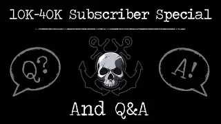 10k-40k Subscriber Special and Q&A