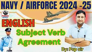 English for Navy /Airforce 2024-25 | Subject Verb Agreement | Parmar defence