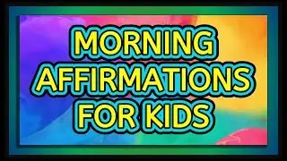 33 POSITIVE AFFIRMATIONS FOR KIDS SELF ESTEEM - (WATCH AT LEAST ONCE A DAY) | #positiveaffirmations