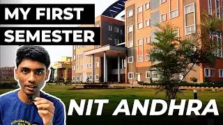 My First Semester at NIT Andhra Pradesh  #nit #jee | College Campus