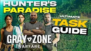 Gray Zone Warfare Task Guide - Hunters Paradise All Tasks Quests Tutorial