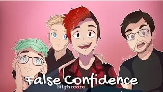 FALSE CONFIDENCE | Nightcore ~Request~