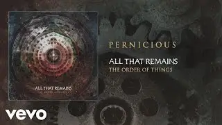 All That Remains - Pernicious (audio)