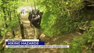 Experts explain risks of hiking after Vanderbilt student found dead