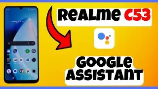 Google Assistant Realme C53 || How to use google assistant || Google assistant settings